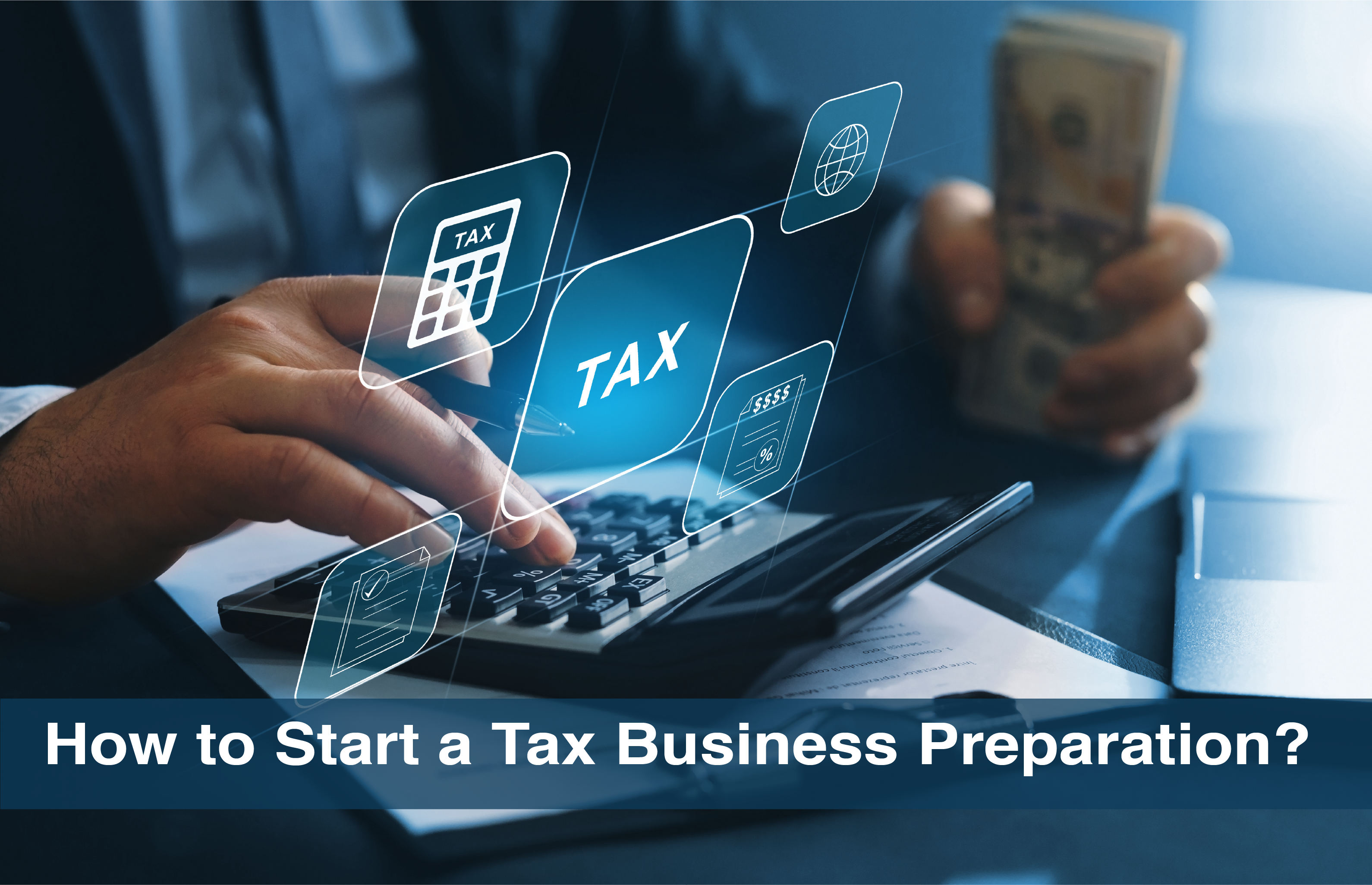 How to Start a Tax Business Preparation