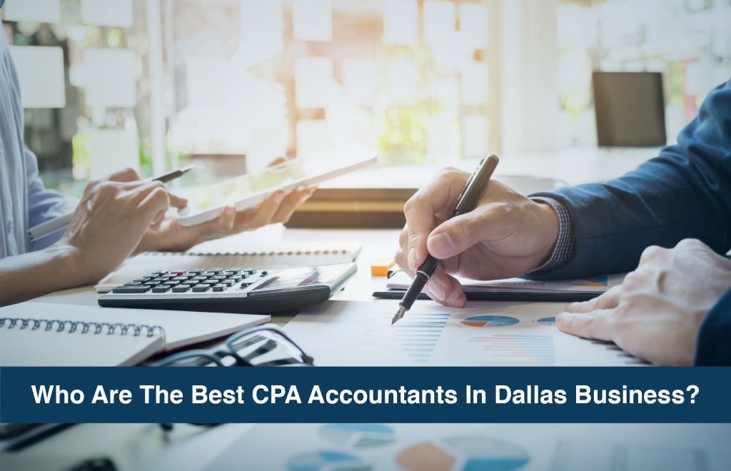 Who Are The Best CPA Accountants In Dallas Business