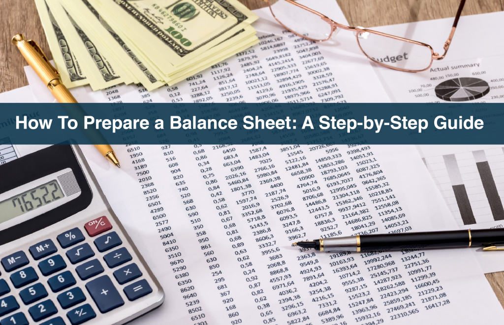 How to Prepare a Balance Sheet A Step-by-Step Guide