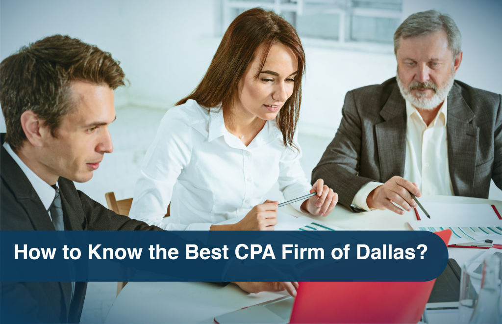 How to Know the Best CPA Firm of Dallas