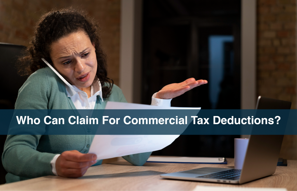 Who Can Claim For Commercial Tax Deductions